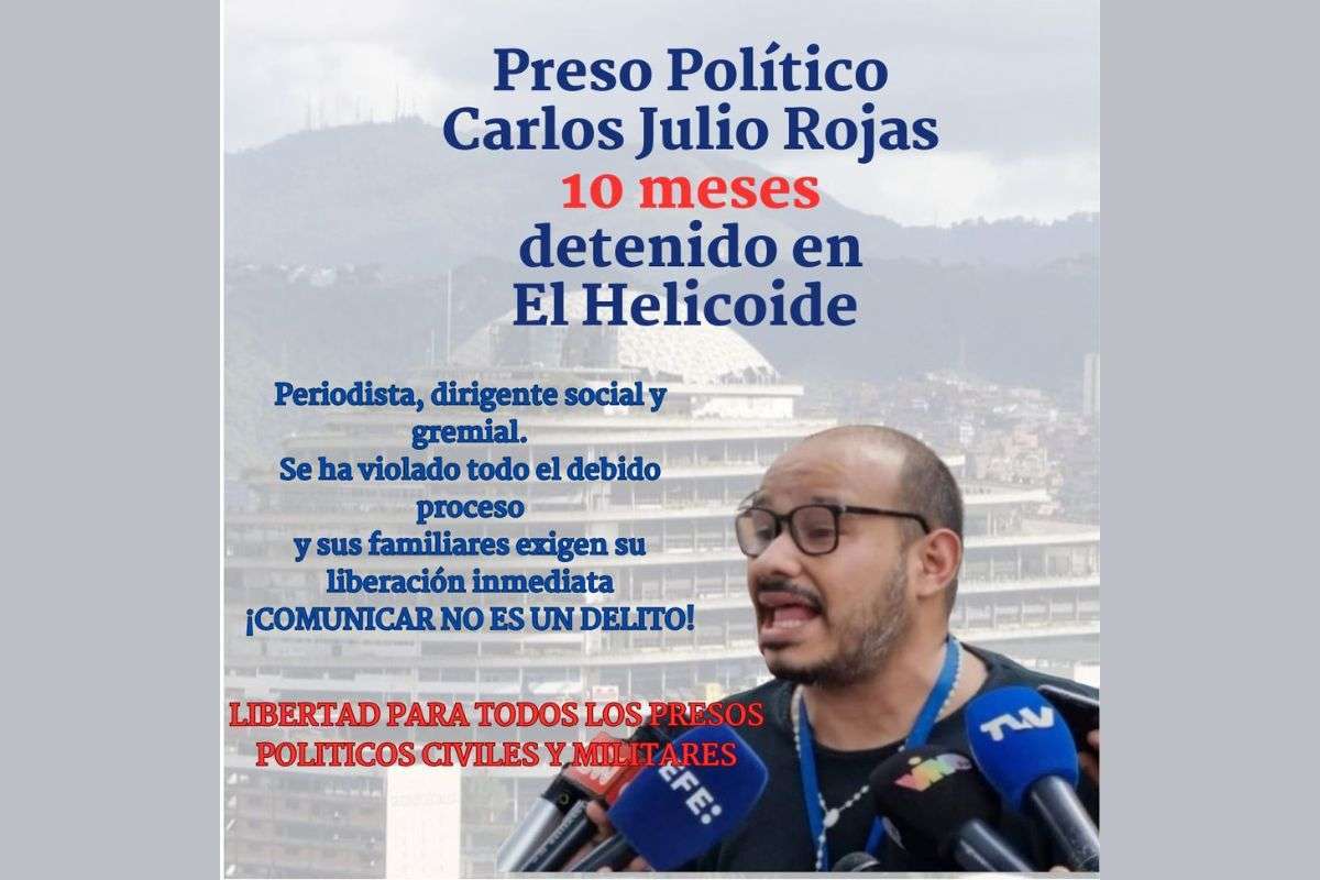 10 meses sin justicia | La detención de Carlos Julio Rojas es un atentado contra la libertad de expresión