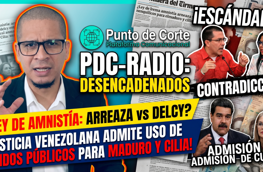 PDC-Radio Desencadenados Arreaza vs Delcy
