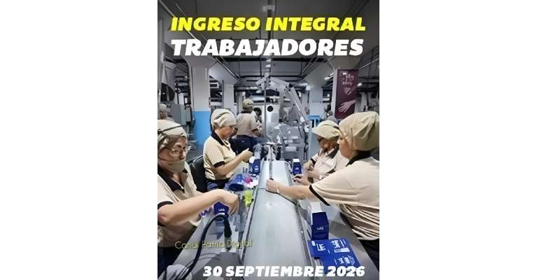 Inicia el pago de 2da parte del Ingreso Integral a trabajadores por el Sistema Patria (+Monto)